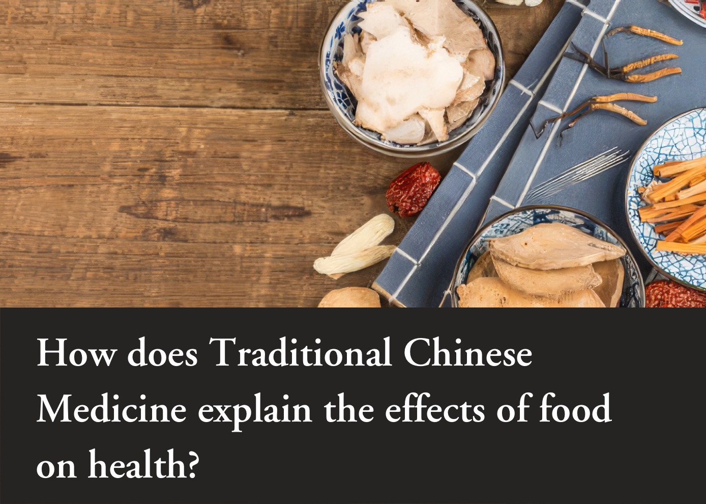 Traditional Effects How does Traditional Chinese Medicine explain the effects of food on ...